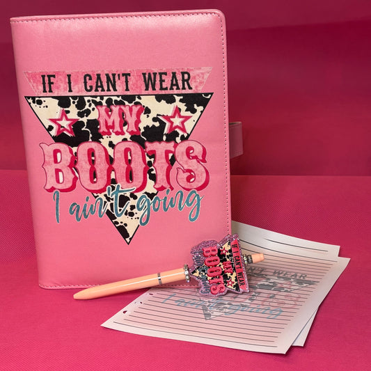 If I Can't Wear My Boots I Ain't Going Binder Bundle — A5 Binder, Matching Paper + Beaded Pen